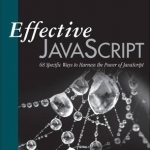 Effective JavaScript: 68 Specific Ways to Harness the Power of JavaScript