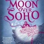 Moon Over Soho: The Second PC Grant Mystery
