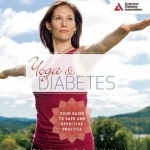 Yoga and Diabetes: Your Guide to Safe and Effective Practice