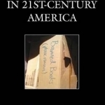 Book Banning in 21st-Century America