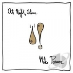 At Night, Alone. by Mike Posner