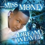 Dreamweaver by Miss Money