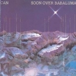 Soon Over Babaluma by Can