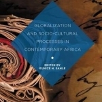 Globalization and Socio-Cultural Processes in Contemporary Africa: 2015