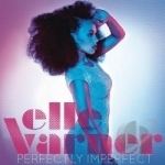 Perfectly Imperfect by Elle Varner