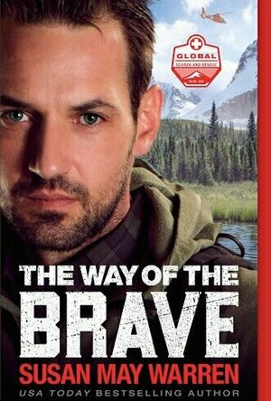 The Way of the Brave (Global Search and Rescue, #1)