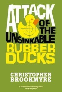 Attack of the Unsinkable Rubber Ducks