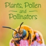Plants, Pollen and Pollinators: Band 13/Topaz