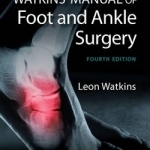Watkins Manual of Foot and Ankle Medicine and Surgery