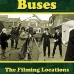 On the Buses: The Filming Locations