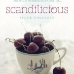 Secrets of Scandinavian Cooking ...: Scandilicious