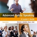 Advanced Public Speaking: A Leader&#039;s Guide