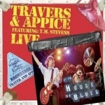 Live at the House of Blues by Travers &amp; Appice