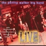 Live at Biscuits &amp; Blues by Phillip Walker