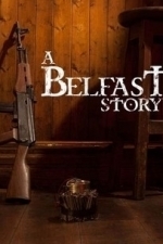 A Belfast Story (2013)
