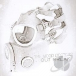 Out Break by Mood Doctors