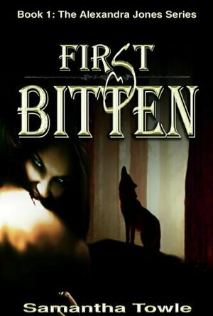 First Bitten (Alexandra Jones, #1)