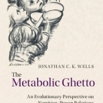 The Metabolic Ghetto: An Evolutionary Perspective on Nutrition, Power Relations and Chronic Disease