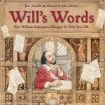 Will&#039;s Words: How William Shakespeare Changed the Way You Talk