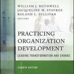 Practicing Organization Development: Leading Transformation and Change