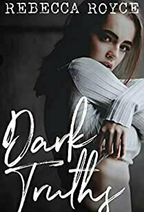 Dark Truths (Kiss Her Goodbye #2)