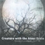 Transylvania by Creature With The Atom Brain