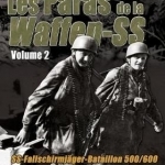 Les Paras de La Waffen-SS. Volume 2