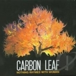 Nothing Rhymes with Woman by Carbon Leaf
