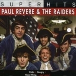 Super Hits by Paul Revere &amp; The Raiders