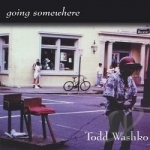 Going Somewhere by Todd Washko