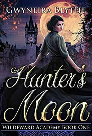 Hunter&#039;s Moon (Wildeward Academy #1)