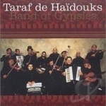 Band of Gypsies by Taraf De Haidouks