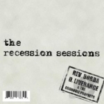 Recession Sessions by Reverand Bubba D Liverance