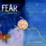 Fear, Illustrated: Transforming What Scares Us