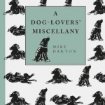 A Dog-Lover&#039;s Miscellany