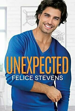 Unexpected by Felice Stevens
