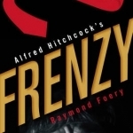 Alfred Hitchcock&#039;s Frenzy: The Last Masterpiece
