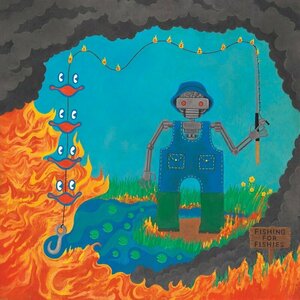 Fishing for Fishies by King Gizzard &amp; The Lizard Wizard
