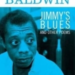Jimmy&#039;s Blues and Other Poems