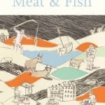 The Borough Market Cookbook: Meat and Fish