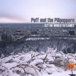 Set The World To Flames by Puff &amp; The Pillpoppers