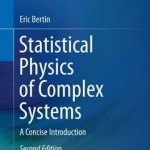 Statistical Physics of Complex Systems: A Concise Introduction: 2017