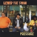 Pressure by Lewis The Swan