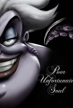 Poor Unfortunate Soul: A Tale of the Sea Witch (Villains #3)