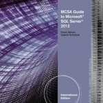 MCSA Guide to Microsoft SQL Server 2012 (Exam 70-462)