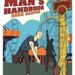 The Manly Man&#039;s Handbook: Everything a Real Man Needs to Know