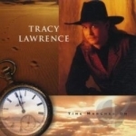 Time Marches On by Tracy Lawrence