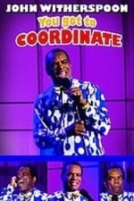 John Witherspoon - You Got To Coordinate (2007)