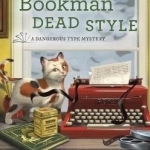 Bookman Dead Style: A Dangerous Type Mystery