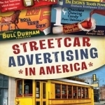 Streetcar Advertising in America